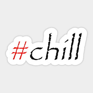 #chill Sticker